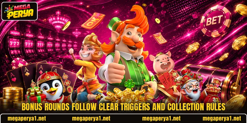 Bonus rounds follow clear triggers and collection rules
