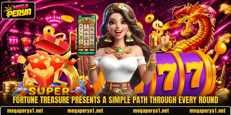 Fortune Treasure presents a simple path through every round