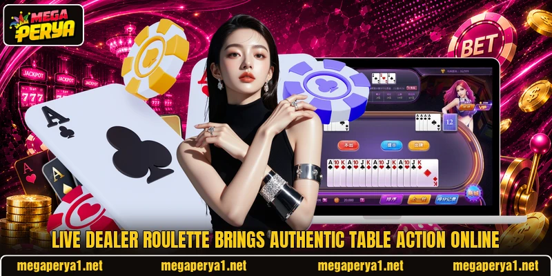 Live Dealer Roulette brings authentic table action online Live Dealer Roulette brings authentic table action online