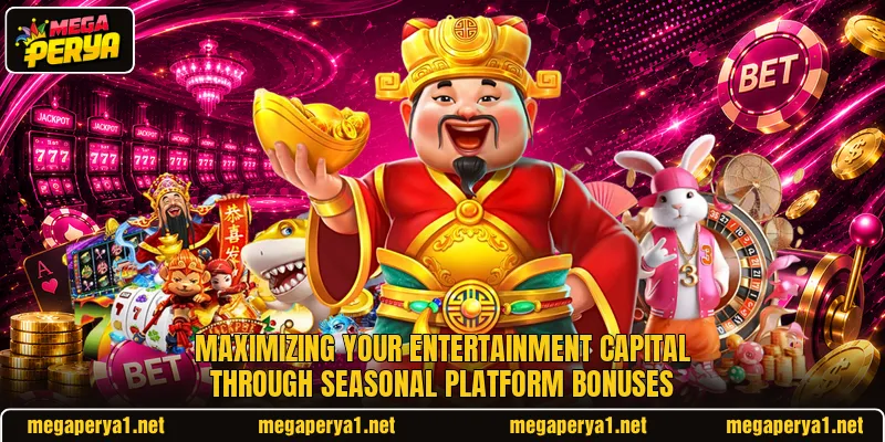Maximizing your entertainment capital through seasonal platform bonuses Maximizing your entertainment capital through seasonal platform bonuses