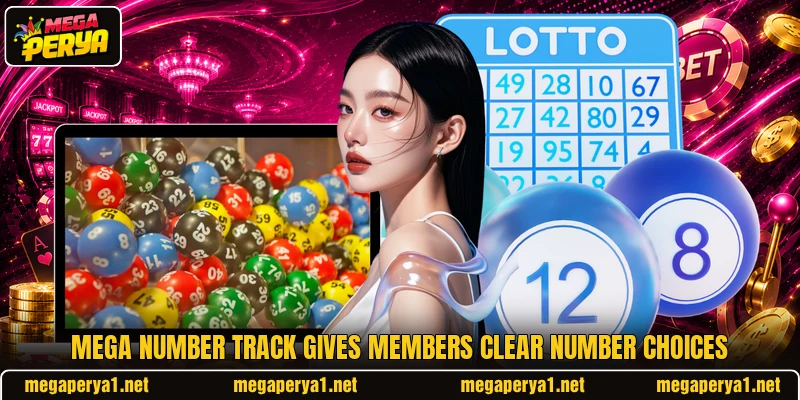 Mega Number Track gives members clear number choices Mega Number Track gives members clear number choices