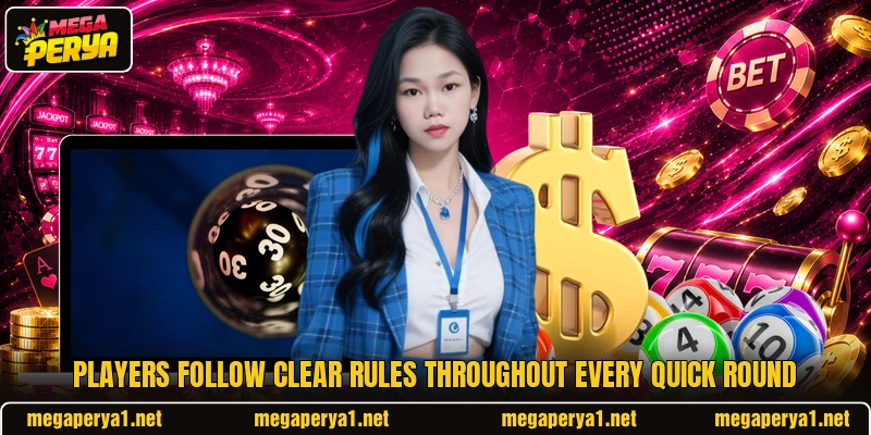 Players follow clear rules throughout every quick round