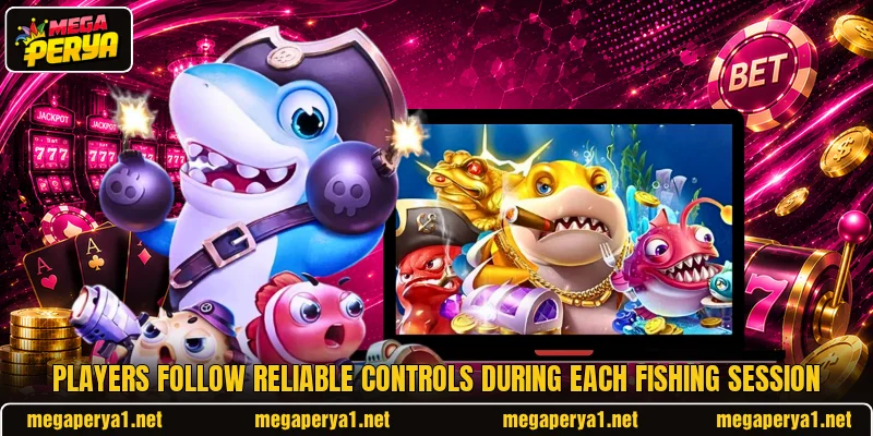 Players follow reliable controls during each fishing session