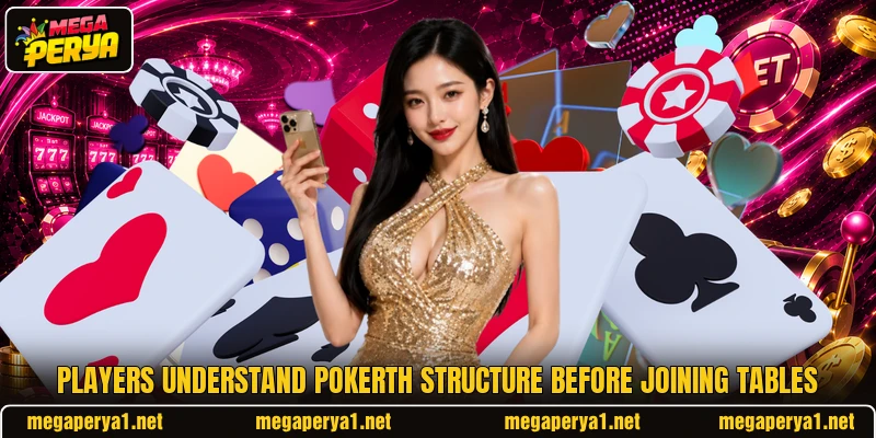 Players understand PokerTH structure before joining tables Players understand PokerTH structure before joining tables