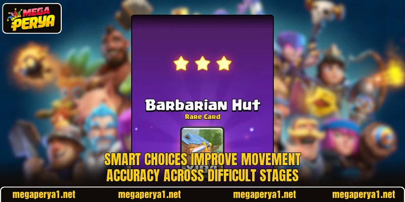 Smart choices improve movement accuracy across difficult stages
